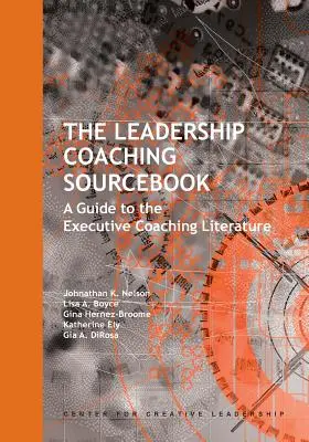 The Leadership Coaching Sourcebook: Sprievodca literatúrou o koučovaní vedúcich pracovníkov - The Leadership Coaching Sourcebook: A Guide to the Executive Coaching Literature