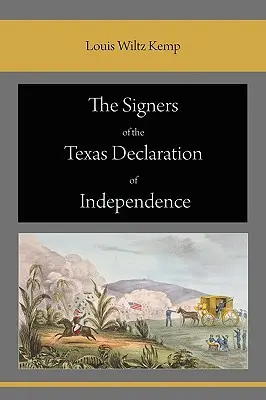 Signatári Texaskej deklarácie nezávislosti - The Signers of the Texas Declaration of Independence