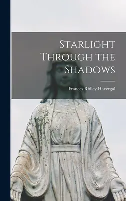 Hviezdne svetlo cez tiene - Starlight Through the Shadows