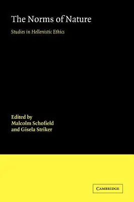 Normy prírody: Štúdie z helenistickej etiky - The Norms of Nature: Studies in Hellenistic Ethics