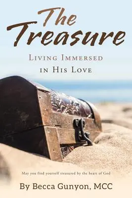 Poklad: Život ponorený do Jeho lásky - The Treasure: Living Immersed in His Love