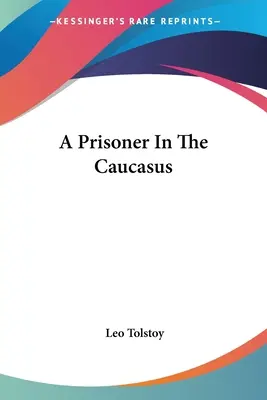 Väzeň na Kaukaze - A Prisoner In The Caucasus