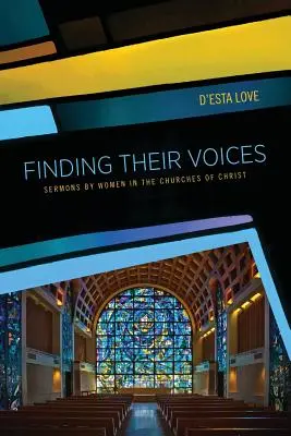 Hľadanie ich hlasov: Kázne žien v Kristových cirkvách - Finding Their Voices: Sermons by Women in the Churches of Christ