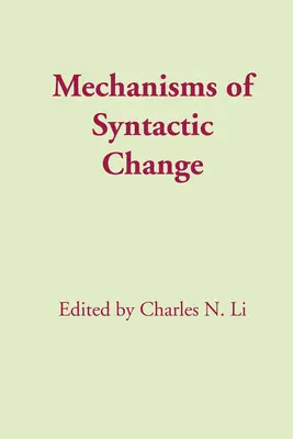 Mechanizmy syntaktických zmien - Mechanisms of Syntactic Change