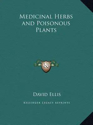 Liečivé byliny a jedovaté rastliny - Medicinal Herbs and Poisonous Plants