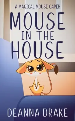 Myš v dome: A Magical Mouse Caper - Mouse in the House: A Magical Mouse Caper