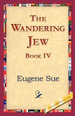 Potulný žid, kniha IV - The Wandering Jew, Book IV