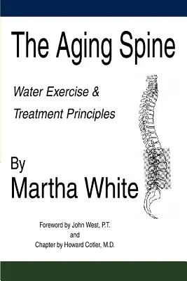 Starnúca chrbtica: Cvičenie vo vode a zásady liečby - The Aging Spine: Water Exercise & Treatment Principles