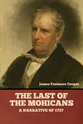 Posledný Mohykán; príbeh z roku 1757 - The Last of the Mohicans; A narrative of 1757