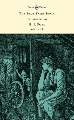 Modrá rozprávková kniha - ilustrovali H. J. Ford a G. P. Jacomb Hood - The Blue Fairy Book - Illustrated by H. J. Ford and G. P. Jacomb Hood