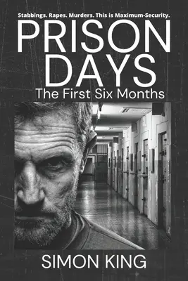 Dni vo väzení: (Prvých 6 mesiacov) - Prison Days: The Collection (The First 6 Months)