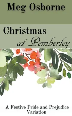 Vianoce v Pemberley: Variácia na Pýchu a predsudok - Christmas at Pemberley: A Pride and Prejudice Variation