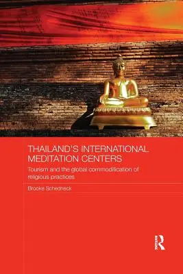 Thajské medzinárodné meditačné centrá: Turizmus a globálna komodifikácia náboženských praktík - Thailand's International Meditation Centers: Tourism and the Global Commodification of Religious Practices