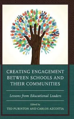 Vytváranie angažovanosti medzi školami a ich komunitami: Poučenie od vedúcich pracovníkov v oblasti vzdelávania - Creating Engagement between Schools and their Communities: Lessons from Educational Leaders