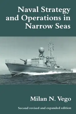 Námorná stratégia a operácie na úzkych moriach - Naval Strategy and Operations in Narrow Seas