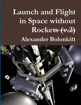 Štart a let do vesmíru bez rakiet (v.2) - Launch and Flight in Space without Rockets (v.2)