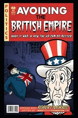 Vyhnúť sa britskému impériu: Ako to bolo a ako to USA môžu urobiť lepšie - Avoiding The British Empire: What it Was, and How the US can Do Better