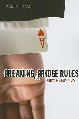 Porušovanie pravidiel mosta: Prvá hra v ruke - Breaking the Bridge Rules: First Hand Play