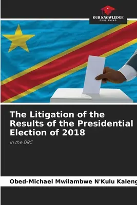 Súdny spor o výsledky prezidentských volieb v roku 2018 - The Litigation of the Results of the Presidential Election of 2018