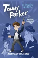 Tommy Parker - Osud si ťa nájde! - Tommy Parker - Destiny Will Find You!