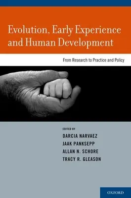 Evolúcia, raná skúsenosť a vývoj človeka: Od výskumu k praxi a politike - Evolution, Early Experience and Human Development: From Research to Practice and Policy