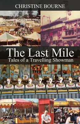 Posledná míľa: Príbehy potulného šoumena - The Last Mile: Tales of a Travelling Showman