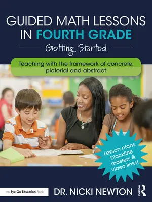 Riadené hodiny matematiky v štvrtej triede: Začíname - Guided Math Lessons in Fourth Grade: Getting Started