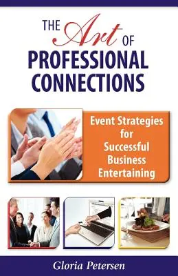 Umenie profesionálnych kontaktov: Stratégie podujatí pre úspešnú obchodnú zábavu - The Art of Professional Connections: Event Strategies for Successful Business Entertaining