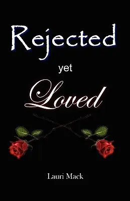 Odmietnutý, ale milovaný - Rejected Yet Loved