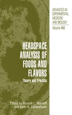 Headspace Analysis of Foods and Flavors (Analýza potravín a chutí): Teória a prax - Headspace Analysis of Foods and Flavors: Theory and Practice