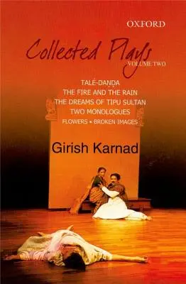 Zbierka hier: Taledanda, Oheň a dážď, Sny Tipu Sultána, Kvety a obrazy: Dva dramatické monológy, 2. diel - Collected Plays: Taledanda, the Fire and the Rain, the Dreams of Tipu Sultan, Flowers and Images: Two Dramatic Monologues, Volume 2