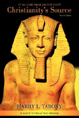 Zdroj kresťanstva: Všetko pochádza zo starovekého Egypta - Christianity's Source: It All Came from Ancient Egypt