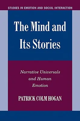 Myseľ a jej príbehy: Príbehové univerzálie a ľudské emócie - The Mind and Its Stories: Narrative Universals and Human Emotion
