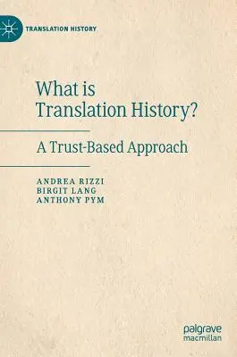 Čo je história prekladu? Prístup založený na dôvere - What Is Translation History?: A Trust-Based Approach