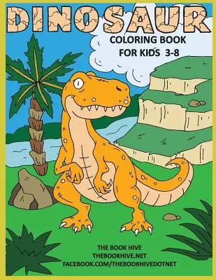 Dinosaur Coloring: Dinosaury: detské aktivity: omaľovánky pre deti 3-8 rokov chlapci dievčatá a batoľatá - Dinosaur Coloring: Children Activity Dinosaur Coloring Books for Kids 3-8 Boys Girls & Toddlers