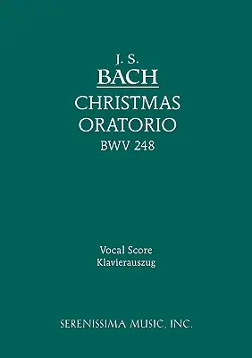 Vianočné oratórium, BWV 248: BW, vokálna partitúra - Christmas Oratorio, BWV 248: Vocal score