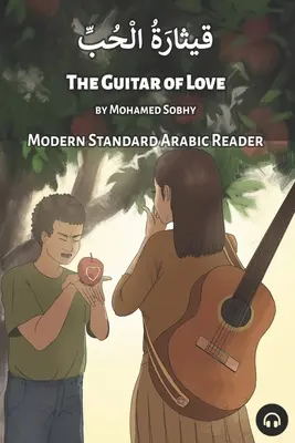 Gitara lásky: Gitara: moderná štandardná arabská čítanka - The Guitar of Love: Modern Standard Arabic Reader