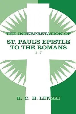 Výklad Listu svätého Pavla Rimanom, kapitoly 1-7 - Interpretation of St Paul's Epistle to the Romans, Chapters 1-7