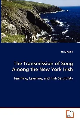 Prenos piesní medzi newyorskými Írmi - The Transmission of Song Among the New York Irish