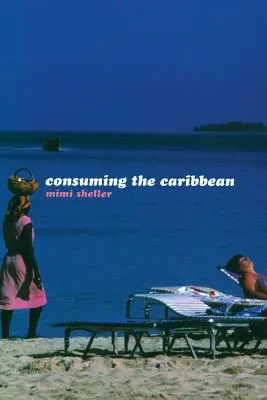 Spotreba Karibiku: od Arawakov po zombie - Consuming the Caribbean: From Arawaks to Zombies
