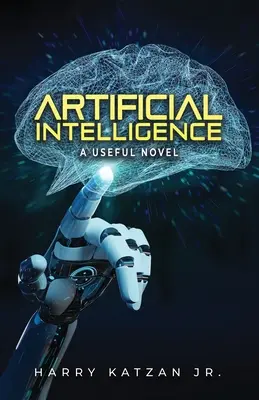 Umelá inteligencia: Užitočný román - Artificial Intelligence: A Useful Novel