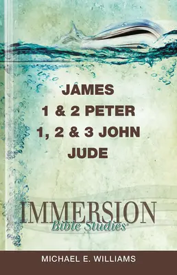 Ponorné štúdium Biblie: Jána, Júda, 1., 2. a 3. - Immersion Bible Studies: James, 1 & 2 Peter, 1, 2 & 3 John, Jude