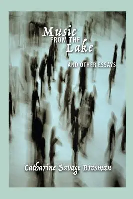 Hudba z jazera: A iné eseje - Music from the Lake: And Other Essays