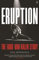 Eruption - Príbeh Eddieho Van Halena - Eruption - The Eddie Van Halen Story
