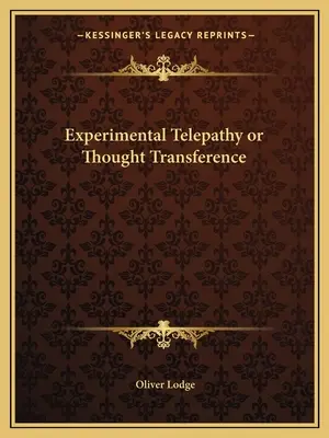Experimentálna telepatia alebo prenos myšlienok - Experimental Telepathy or Thought Transference