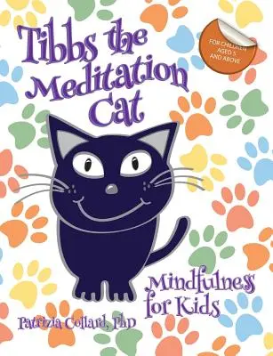Meditačná mačka Tibbs: Mindfulness pre deti - Tibbs the Meditation Cat: Mindfulness for Kids