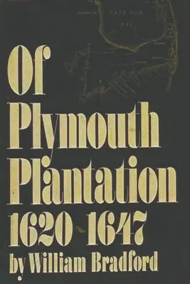 O Plymouthskej plantáži, 1620-1647 - Of Plymouth Plantation, 1620-1647