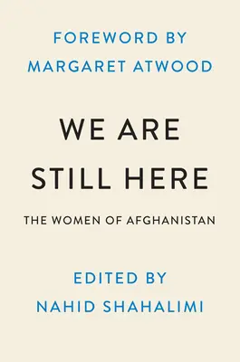 Ešte sme tu: Vydanie knihy: Afganské ženy o odvahe, slobode a boji za to, aby ich bolo počuť - We Are Still Here: Afghan Women on Courage, Freedom, and the Fight to Be Heard