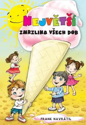 Největší zmrzlina všech dob - Největs Zmrzlina Vsech Dob