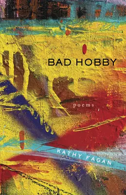 Zlý koníček: Básne - Bad Hobby: Poems